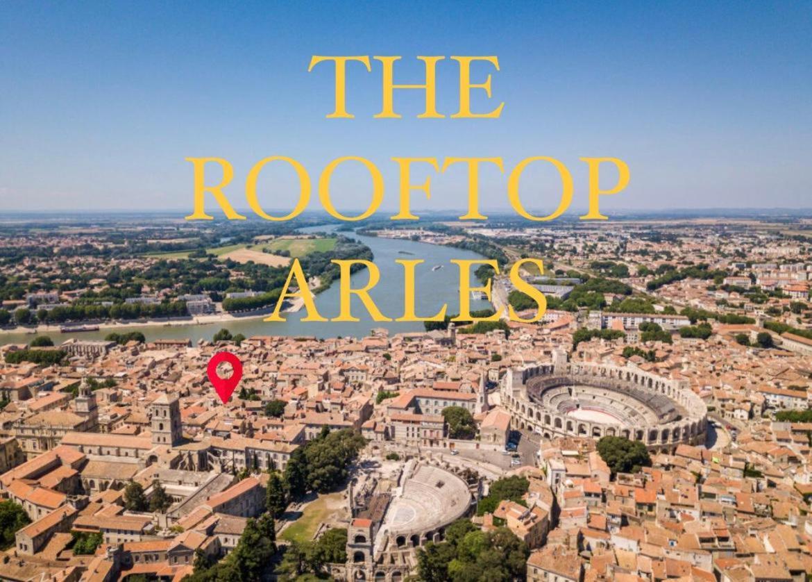 The Rooftop Arles - Terrasse Panoramique Eksteriør billede